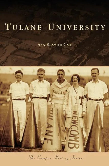 Tulane University - Hardcover