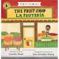 Teeny Tiendas: The Fruit Shop/La Frutería - Board Book