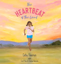 The Heartbeat of the Land - Hardcover
