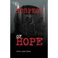 A Suspect of Hope - Paperback