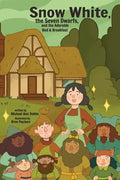 Snow White, the Seven Dwarves, and the Adorable Bed and Breakfast - Paperback