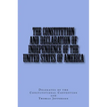The Constitution and Declaration of Independence of the United States of America - Paperback