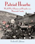 Patriot Hearts: World War I Passion and Prejudice in a Minnesota County - Paperback