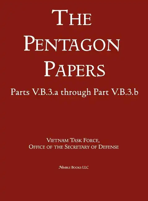 United States - Vietnam Relations 1945 - 1967 (The Pentagon Papers) (Volume 7) - Hardcover