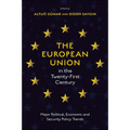 The European Union in the Twenty-First Century: Major Political, Economic and Security Policy Trends - Hardcover