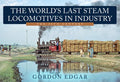 The World's Last Steam Locomotives in Industry: The 20th Century - Paperback
