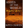 Ashes of the World: A Post-Apocalyptic Story - Paperback