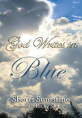 God Writes In Blue: Powerful short stories of how God writes hope and promise into the stories of our lives - Hardcover