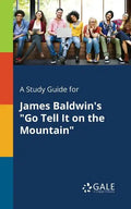 A Study Guide for James Baldwin's "Go Tell It on the Mountain" - Paperback