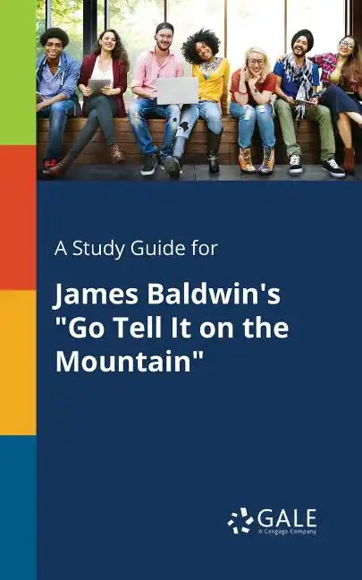A Study Guide for James Baldwin's "Go Tell It on the Mountain" - Paperback