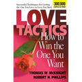 Love Tactics: How to Win the One You Want - Paperback