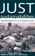 Just Sustainabilities: Development in an Unequal World - Paperback