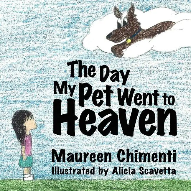 The Day My Pet Went to Heaven - Paperback