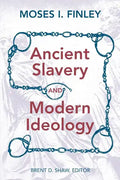 Ancient Slavery and Modern Ideology - Paperback