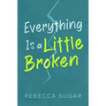 Everything Is a Little Broken - Paperback