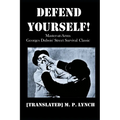 Defend Yourself!: Master-at-Arms Georges Dubois' Street Survival Classic - Paperback