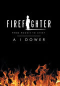 Firefighter: From Rookie to Chief - Hardcover