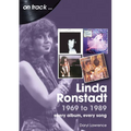 Linda Ronstadt 1969 to 1989: Every Album, Every Song - Paperback