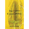 The Crown of Consequence - Paperback