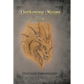 Darkening Moons: The Dragon Bard, Part II - Hardcover