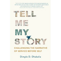 Tell Me My Story: Challenging the Narrative of Service Before Self - Paperback