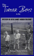 The Turner Boys in the Mystery of Jesse James' Hidden Treasure - Hardcover