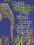 Make Your Own Giant Poster Animal Coloring Book Chameleon, Elephant and Giraffe - Paperback