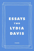 Essays Two: On Proust, Translation, Foreign Languages, and the City of Arles - Paperback
