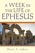 A Week in the Life of Ephesus - Paperback