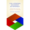 Can a Renewal Movement Be Renewed?: Questions for the Future of Ecumenism - Paperback