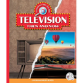 Television Then and Now - Library Binding