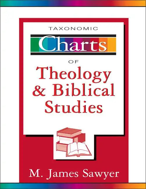 Taxonomic Charts of Theology and Biblical Studies - Paperback