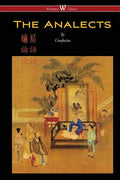 The Analects of Confucius (Wisehouse Classics Edition) - Paperback