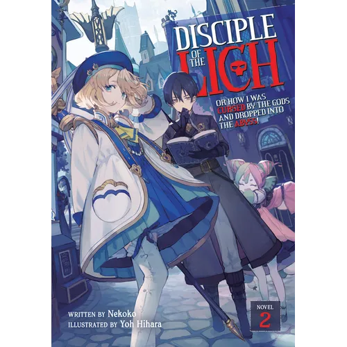 Disciple of the Lich: Or How I Was Cursed by the Gods and Dropped Into the Abyss! (Light Novel) Vol. 2 - Paperback