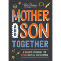 Mother and Son Together: A Shared Journal for Teen Boys & Their Moms - Paperback