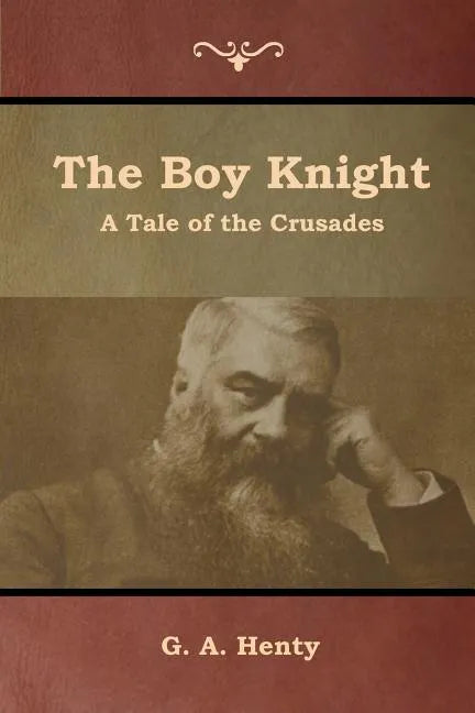 The Boy Knight: A Tale of the Crusades - Paperback