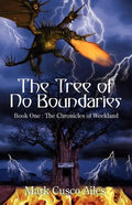 The Tree of No Boundaries: Book One: The Chronicles of Weekland - Paperback