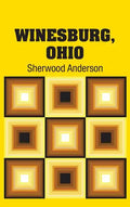 Winesburg, Ohio - Hardcover
