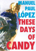 These Days of Candy - Paperback