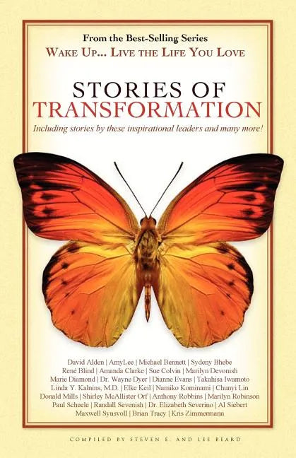 Wake Up . . . Live the Life You Love: Stories of Transformation - Paperback