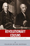 Revolutionary Cousins: The Lives and Legacies of Samuel and John Adams - Paperback