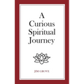 A Curious Spiritual Journey - Paperback
