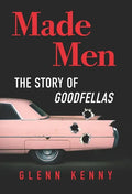 Made Men: The Story of Goodfellas - Hardcover