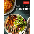 Modern Bistro: Home Cooking Inspired by French Classics - Hardcover