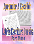 Aprender A Escribir Letras Escritura Cursiva Para Niños: Ejercicios Para Escribir El Alfabeto libro de trabajo preescolar Español, Grado 1.2.3 nivel 1 - Paperback