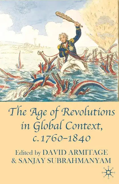 The Age of Revolutions in Global Context, C. 1760-1840 - Paperback