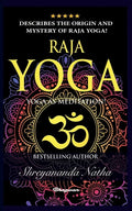 Raja Yoga - Yoga as Meditation!: BRAND NEW! By Bestselling author Yogi Shreyananda Natha! - Paperback