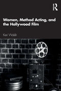 Women, Method Acting, and the Hollywood Film - Paperback