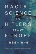 Racial Science in Hitler's New Europe, 1938-1945 - Paperback