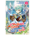 The Weakest Tamer Began a Journey to Pick Up Trash (Manga) Vol. 1 - Paperback